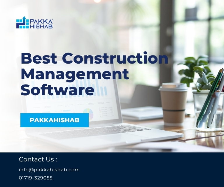 Best Construction Management Software in Bangladesh | Pakkahishab